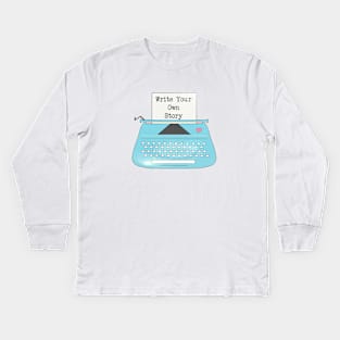 Typewriter write your own story Kids Long Sleeve T-Shirt